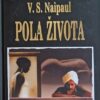 Naipaul: Pola života