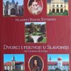 Šćitaroci: Dvorci i perivoji u Slavoniji