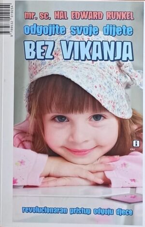 Runkel: Odgojite svoje dijete bez vikanja