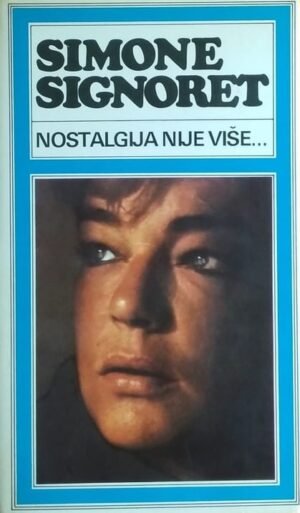 Signoret: Nostalgija nije što je nekoć bila