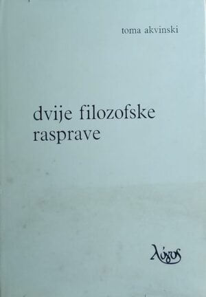 Akvinski-Dvije filozofske rasprave