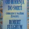 Fulghum: Od rođenja do smrti