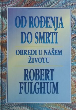 Fulghum: Od rođenja do smrti