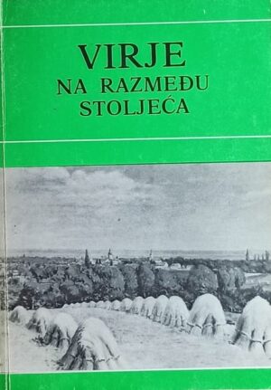 Virje na razmeđu stoljeća