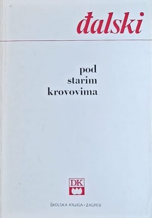 Đalski-Pod starim krovovima