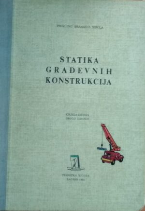 Širola: Statika građevnih konstrukcija: knjiga druga