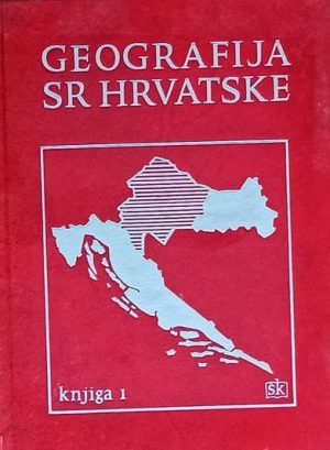 Geografija SR Hrvatske: knjiga 1