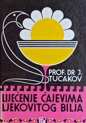 Tucakov-Liječenje čajevima ljekovitog bilja