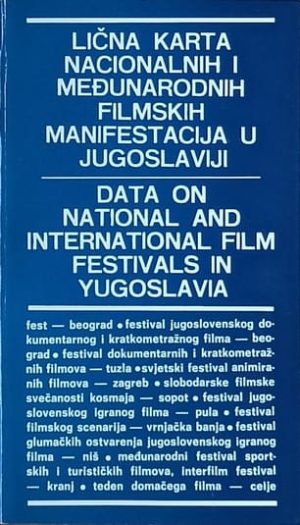 Lična karta nacionalnih i međunarodnih filmskih manifestacija u Jugoslaviji