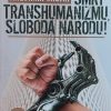 Mišak: Smrt transhumanizmu, sloboda narodu