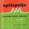 Epilepsija: znanjem protiv straha