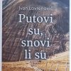 Lovrenović-Putovi su snovi li su