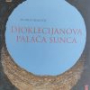 Pejaković: Dioklecijanova palača sunca