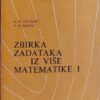 Ušćumlić, Miličić: Zbirka zadataka iz više matematike 1