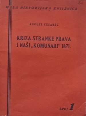 Cesarec: Kriza stranke prava i naši "komunari" 1871