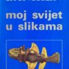 Daniken-Moj svijet u slikama