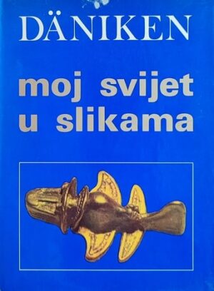 Daniken-Moj svijet u slikama