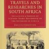 Livingstone: Missionary Travels and Researches in South Africa