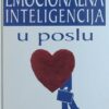 Goleman: Emocionalna inteligencija u poslu