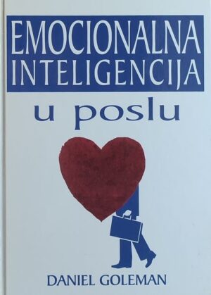 Goleman: Emocionalna inteligencija u poslu