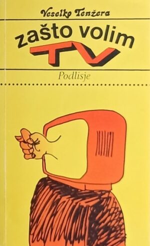 Tenžera-Zašto volim tv