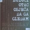 Glumac: Moj budući otac osjeća da ga gledam