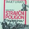 Mihovilović: Stravični poligon (Indokina)