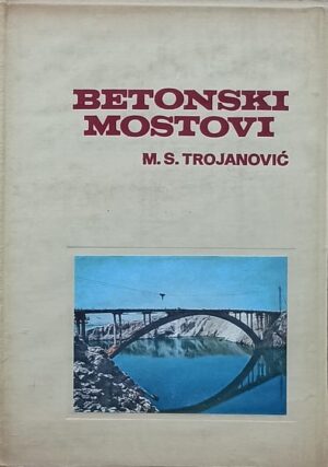 Trojanović: Betonski mostovi I