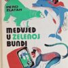 Zlatar: Medvjed u zelenoj bundi