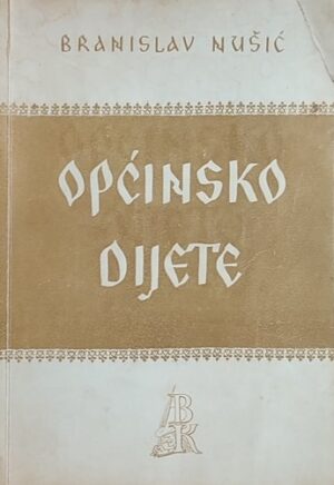 Nušić: Općinsko dijete