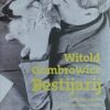 Gombrowicz: Bestijarij