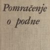 Koestler: Pomračenje o podne