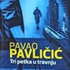 Pavličić-Tri petka u travnju