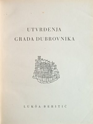 Beritić: Utvrđenja grada Dubrovnika