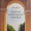 Obad Šćitaroci-Dvorci i perivoji Hrvatskog zagorja