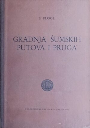 Flögl: Gradnja šumskih putova i pruga