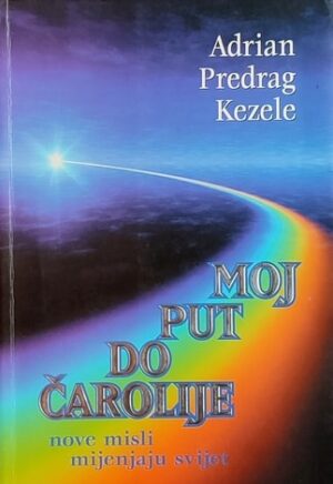 Kezele-Moj put do čarolije