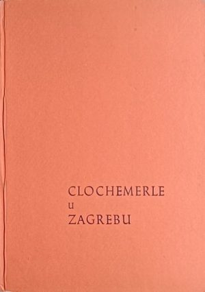 Kovačić-Clochemerle u Zagrebu