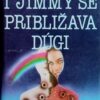 Simmel-I Jimmy se približava dugi