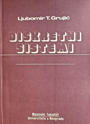 Grujić: Diskretni sistemi