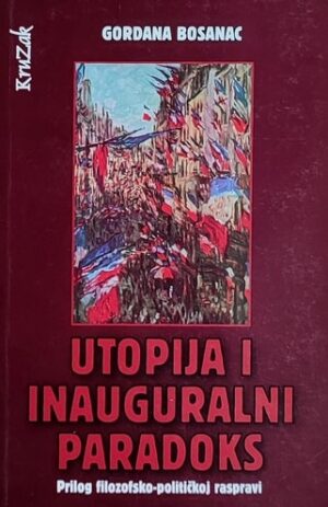 Bosanac: Utopija i inauguralni paradoks