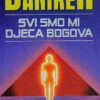 Daniken-Svi smo mi djeca bogova