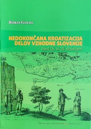 Golec: Nedokončana kroatizacija delov vzohodne Slovenije