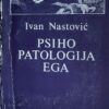 Nastović: Psihopatologija ega