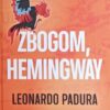 Padura: Zbogom, Hemingway