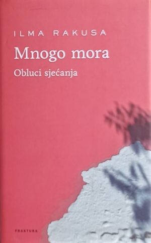 Rakusa: Mnogo mora