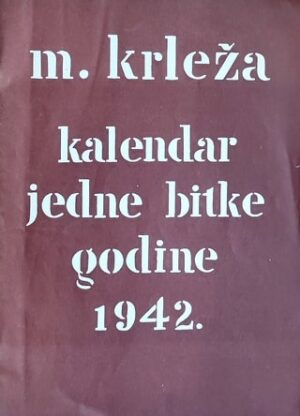 Krleža-Kalendar jedne bitke godine 1942