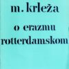 Krleža-O Erazmu Rotterdamskom