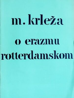 Krleža-O Erazmu Rotterdamskom