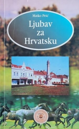 Peić-Ljubav za Hrvatsku